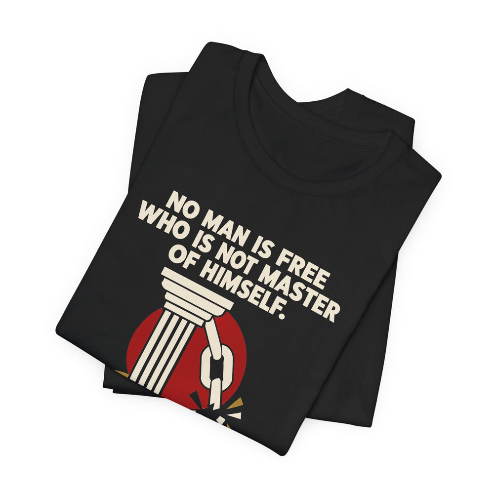 Epictetus – No Man Is Free Who Is Not Master of Himself | T-Shirt