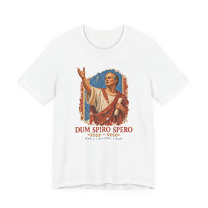 Dum Spiro Spero – While I Breathe, I Hope