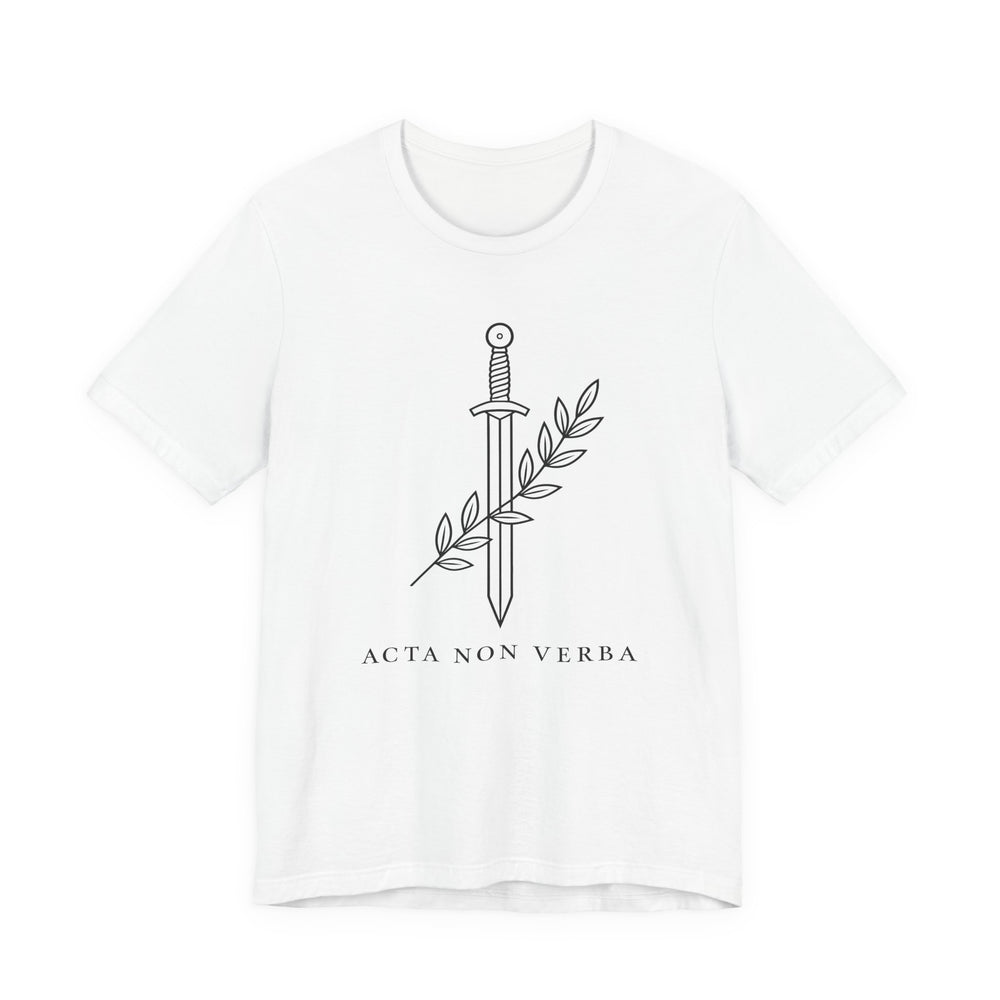 Acta Non Verba – Deeds, Not Words | T-Shirt
