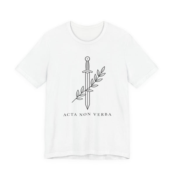 Acta Non Verba – Deeds, Not Words | T-Shirt