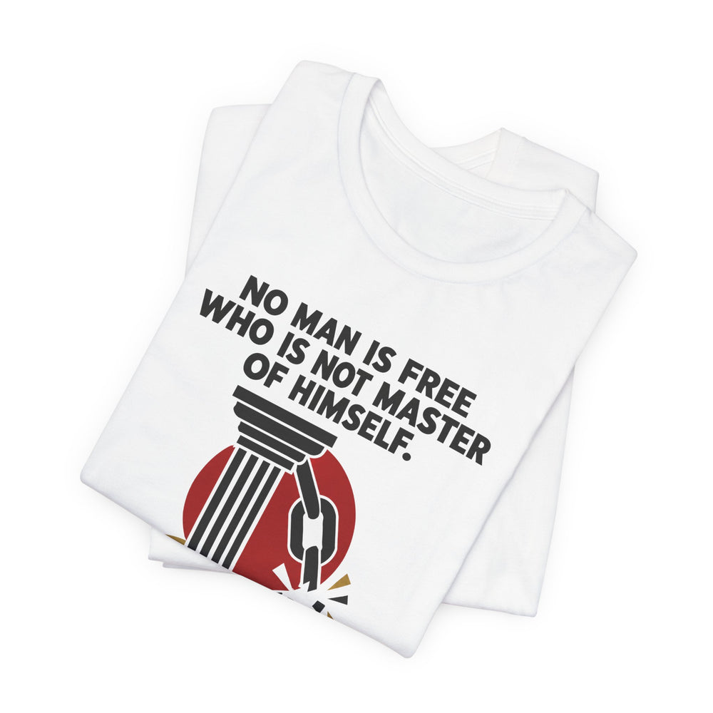 Epictetus – No Man Is Free Who Is Not Master of Himself | T-Shirt