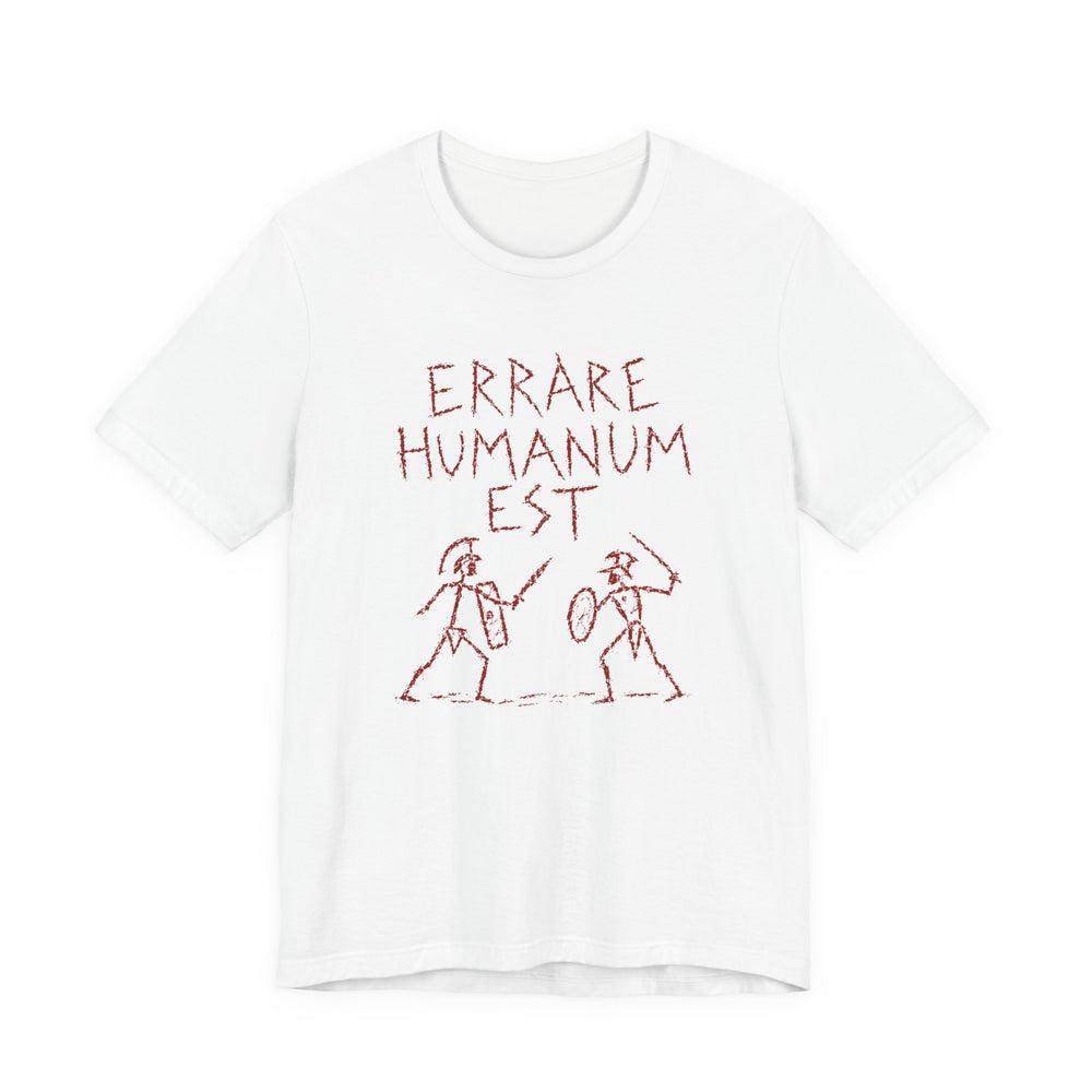Errare Humanum Est – To Err Is Human | T-Shirt