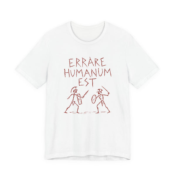 Errare Humanum Est – To Err Is Human | T-Shirt